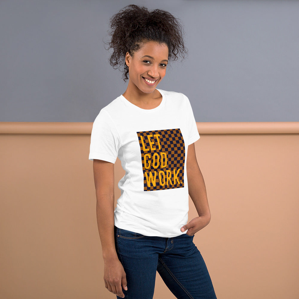 Let God Work Burnt Orange Unisex t-shirt, Bella Canvas, Christian