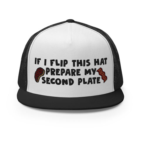 If I flip this hat prepare my second plate embroidered Trucker hat