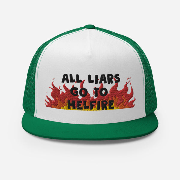 All Liars Go To Hell Fire Embroidered Trucker Cap