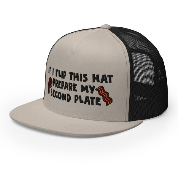 If I flip this hat prepare my second plate embroidered Trucker hat