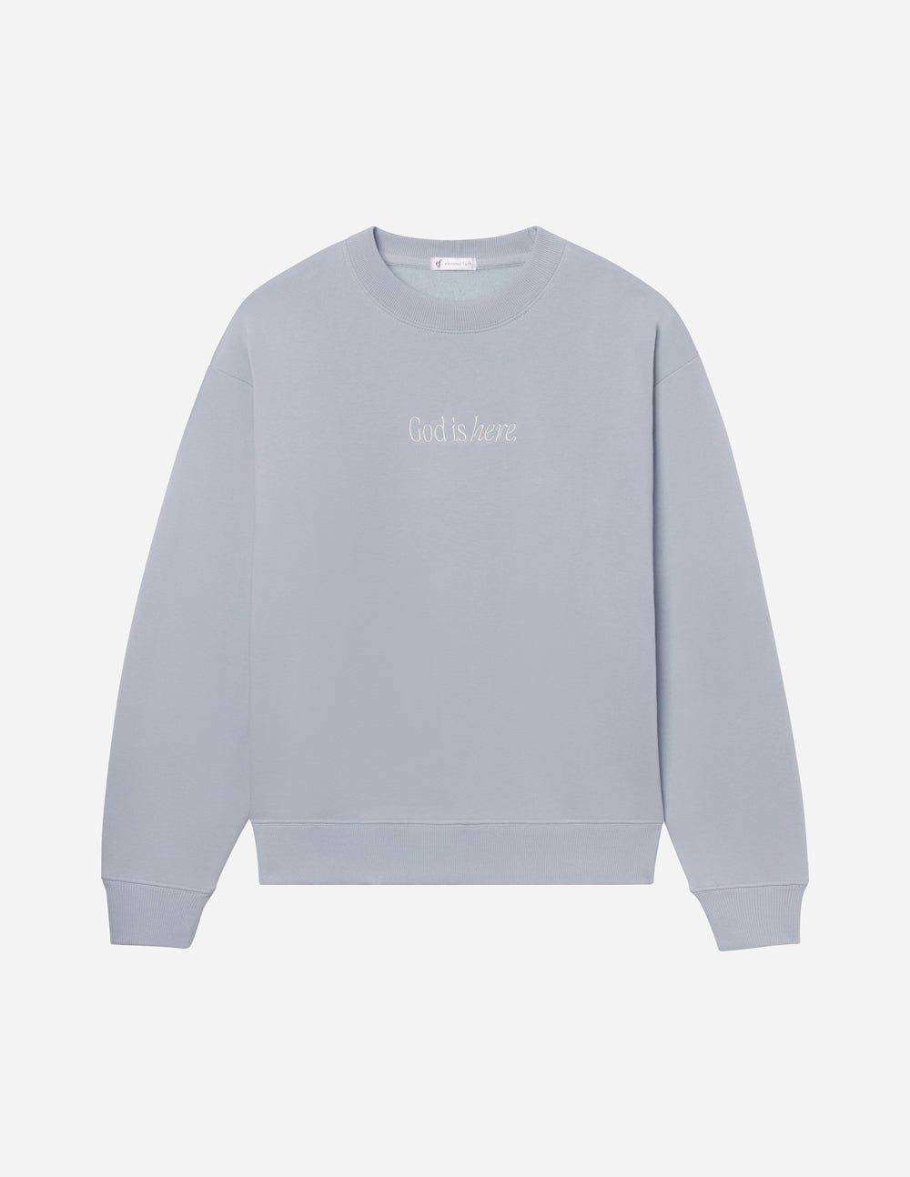 God Is Here Unisex Crewneck