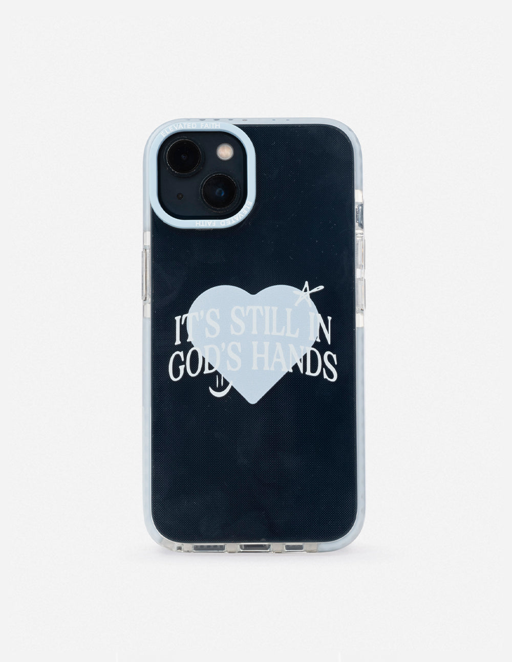 Elevated Faith Christian Phone Case with the text Its Still in Gods Hands and a heart design