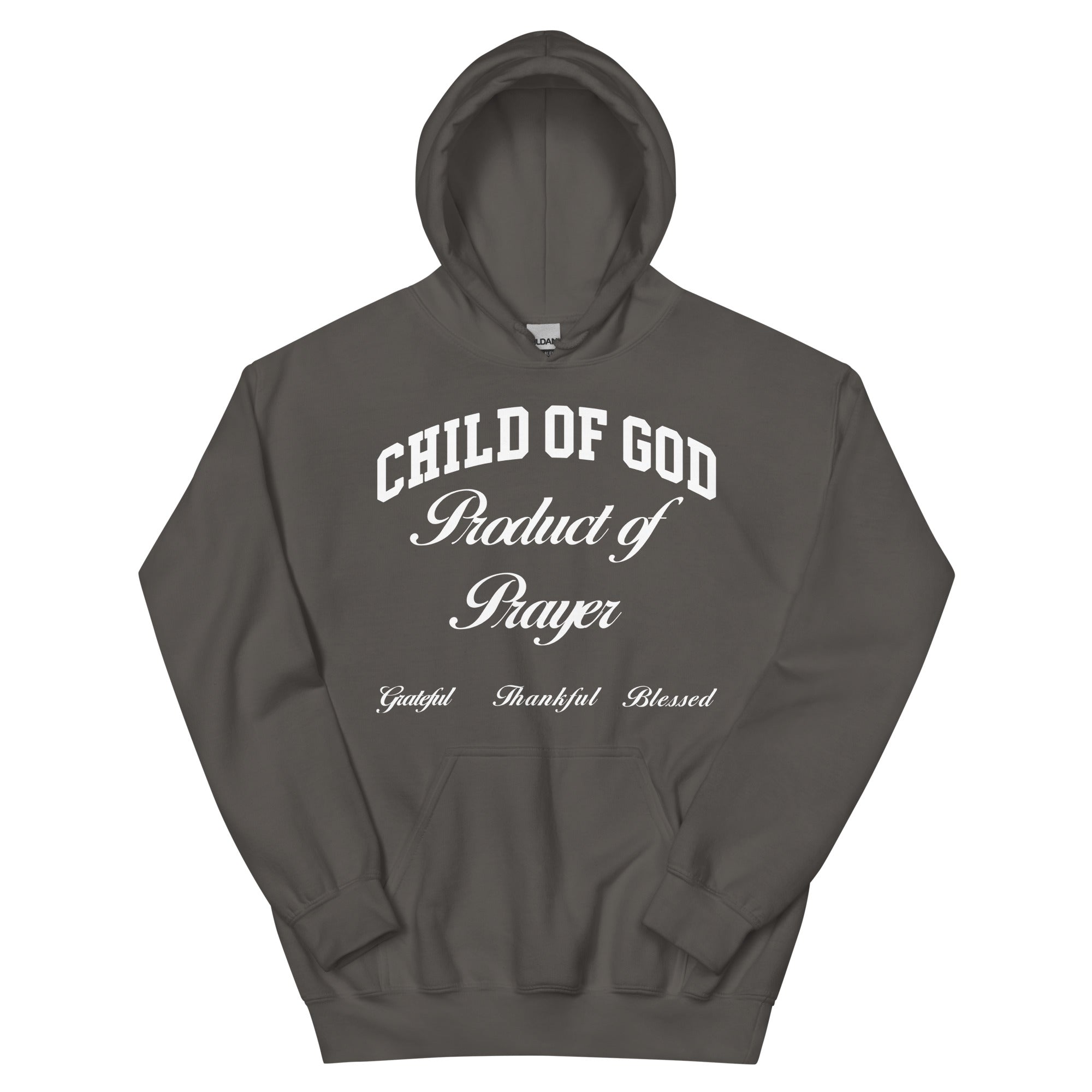 Child of God Product of Prayer Christian Hoodie in Dark Gray with Inspirational Text