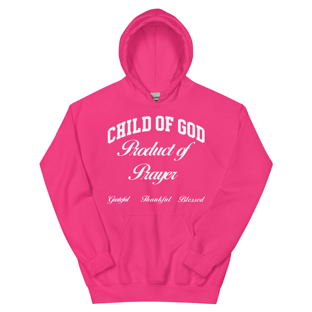 Bright pink Christian Hoodie with 'Child of God Product of Prayer' graphic in white lettering