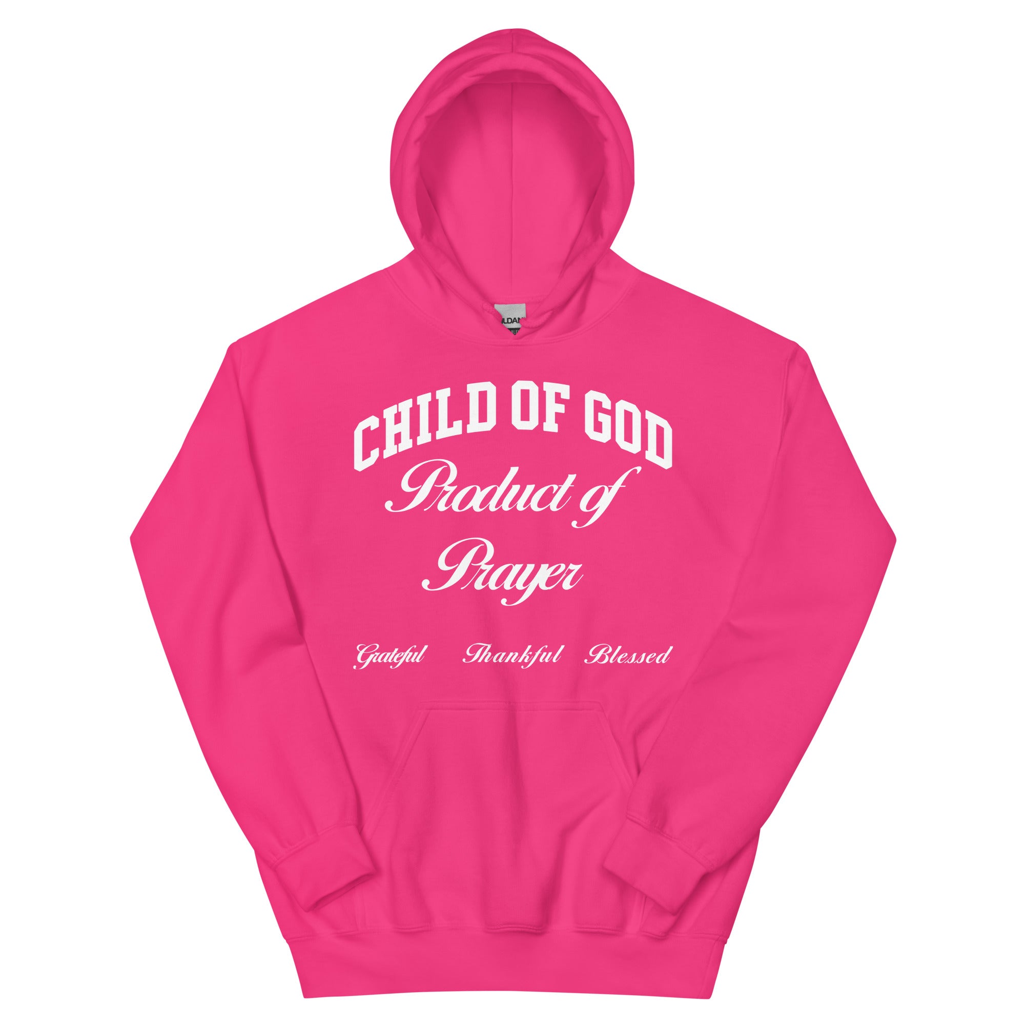 Bright pink Christian Hoodie with 'Child of God Product of Prayer' graphic in white lettering