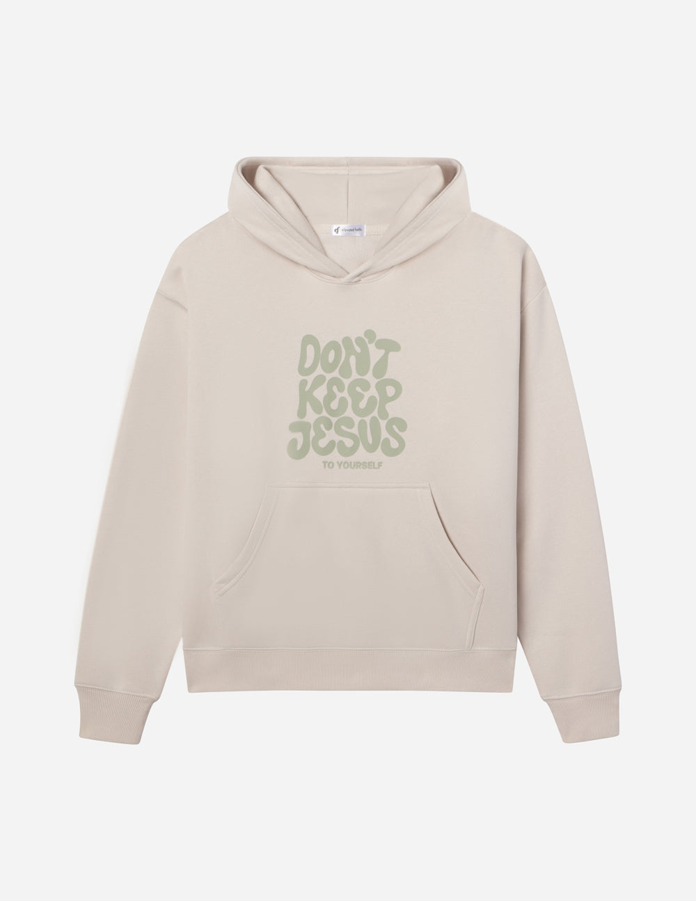 Elevated Faith Christian Hoodie in beige with 'Don't Keep Jesus to Yourself' graphic