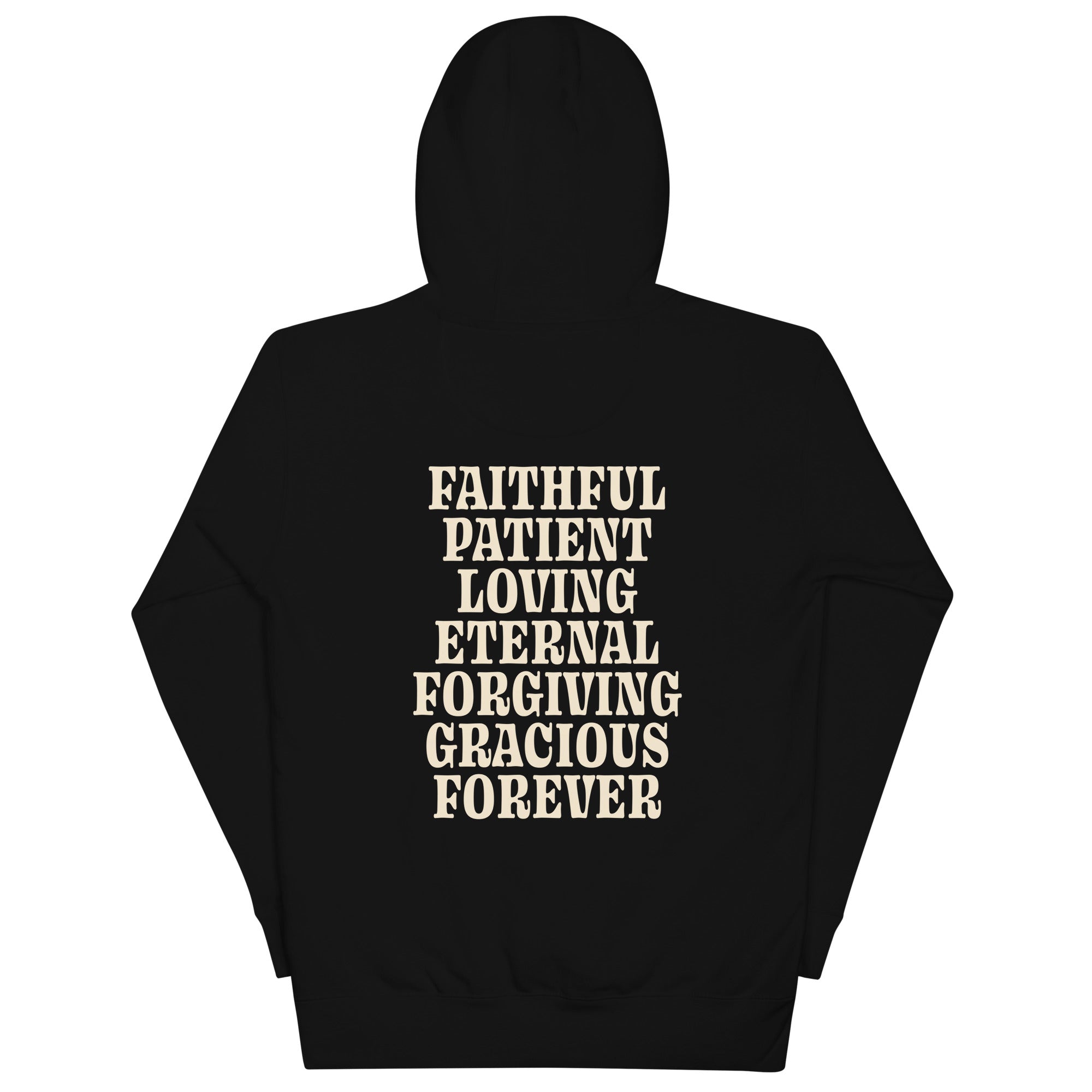 Black Christian Hoodie featuring uplifting words like Faithful, Patient, Loving, and Forever on the back
