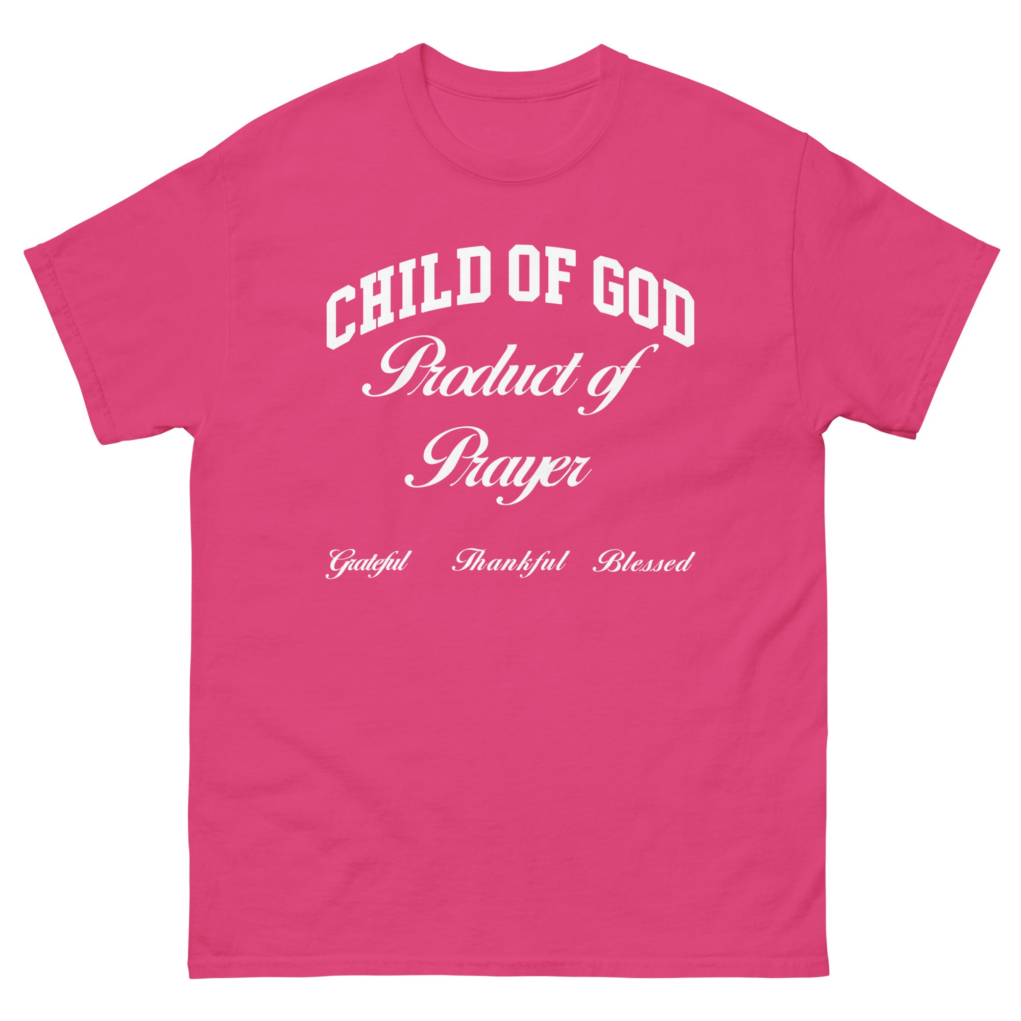 Pink Christian T-shirt with 'Child of God Product of Prayer' message, expressing gratitude and blessings