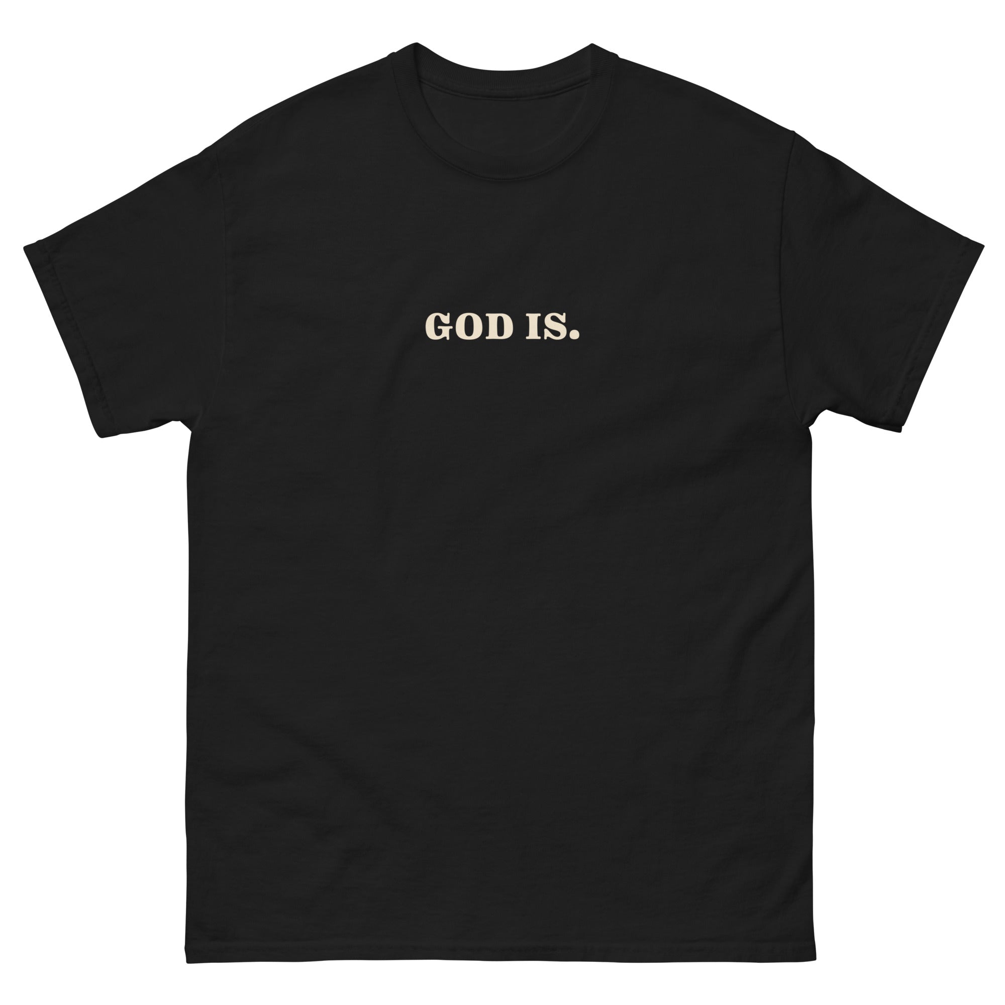 Black Christian T-Shirt with 'GOD IS.' printed in bold font for casual wear