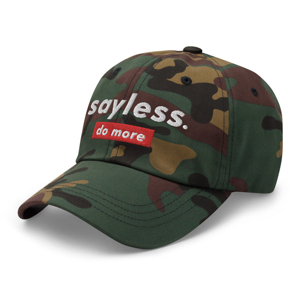 Sayless. Do More Embroidered Dad hat, #SaylessLifestyle