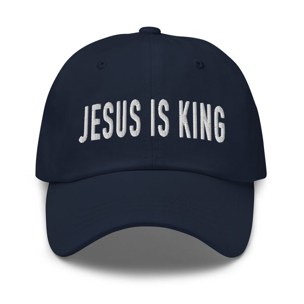 Jesus Is King Embroidered Dad hat