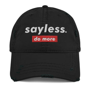 Sayless. Do More Embroidered Distressed Dad Hat, #saylesslifestyle,