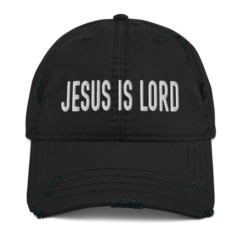 Jesus Is Lord Embroidered Distressed Dad Hat