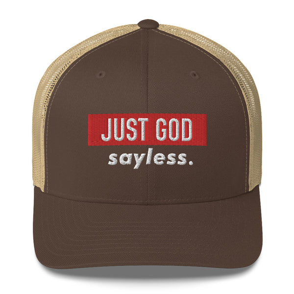 Just God sayless. Embroidered Trucker Cap, sayless hat