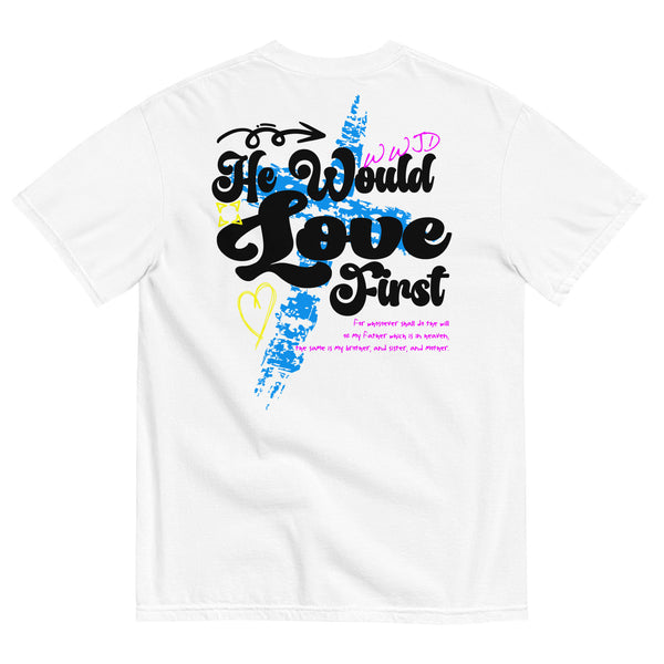 WWJD - He Would Love First - Back Print