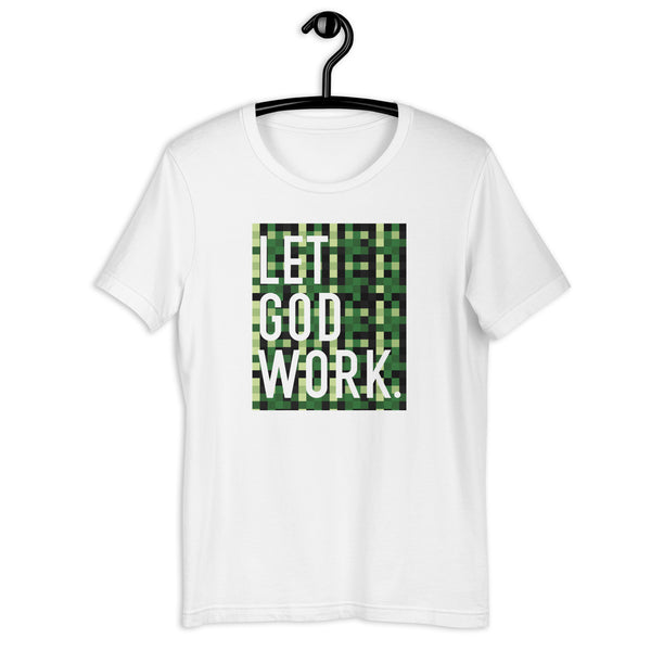 Let God Work Pixel Camo Unisex t-shirt, Bella Cancas, Christian Shirt