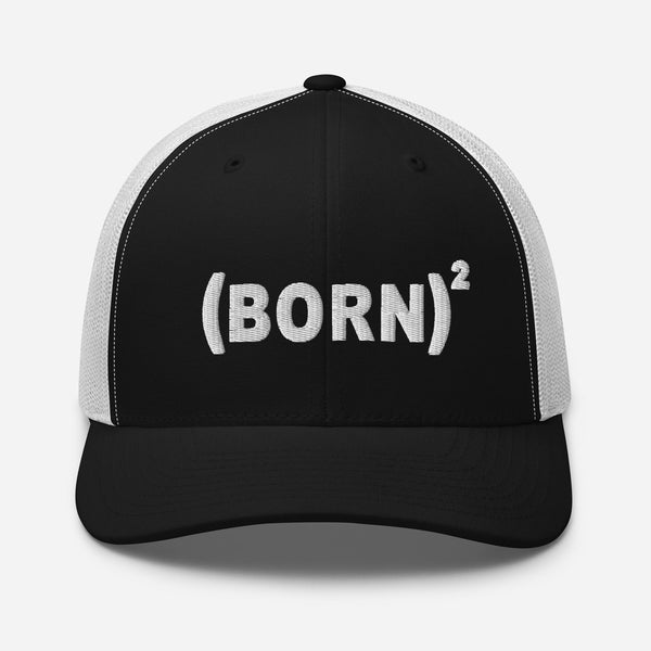 Born Again, White Thread Embroidered Trucker Cap - Christian Hat